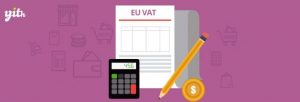 دانلود افزونه ووکامرس YITH WooCommerce EU VAT Premium